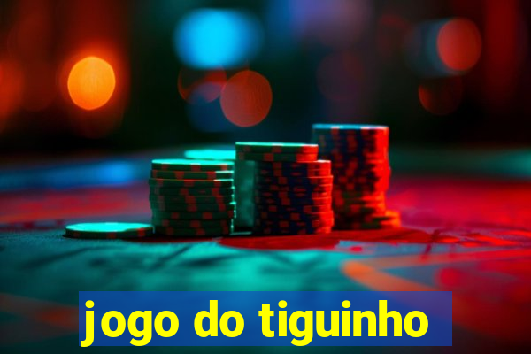 jogo do tiguinho