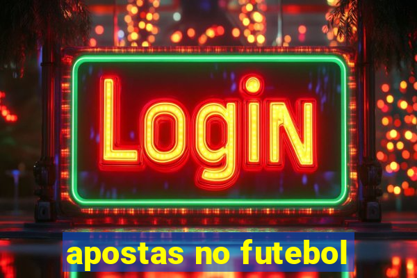 apostas no futebol