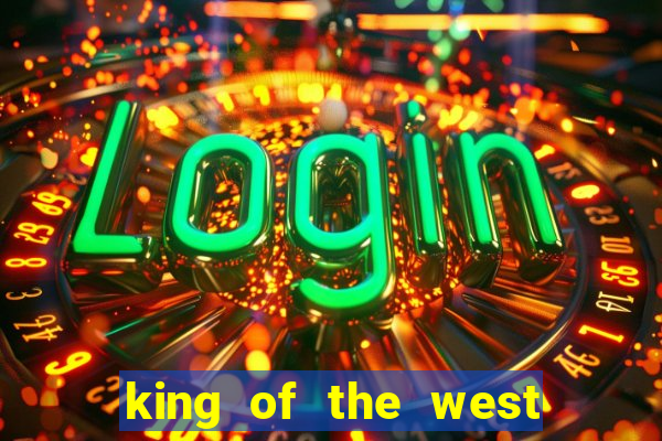 king of the west slot free play