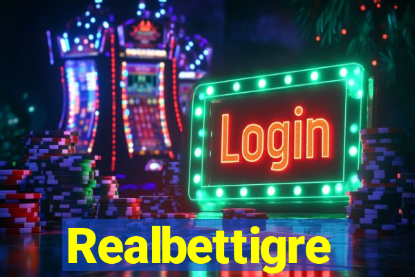 Realbettigre