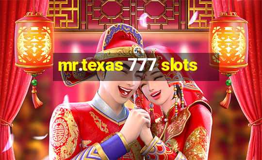 mr.texas 777 slots