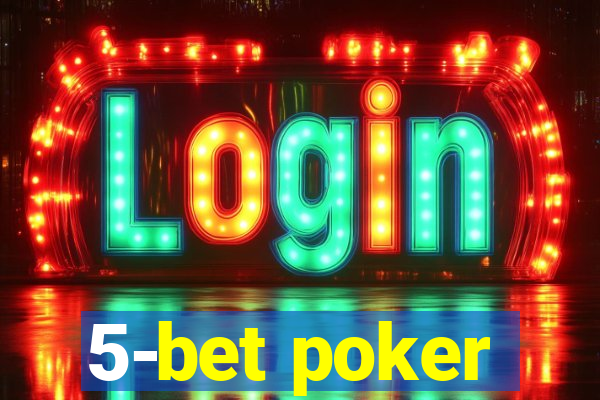 5-bet poker