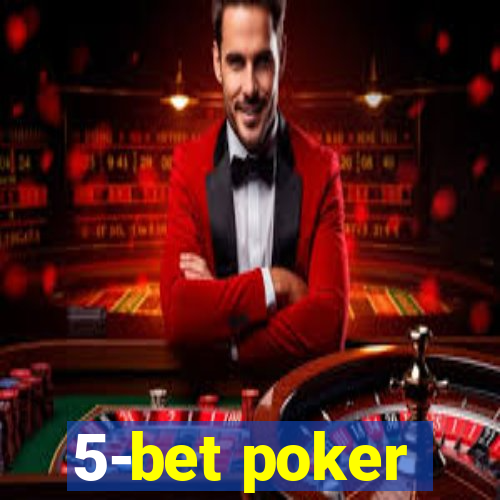 5-bet poker