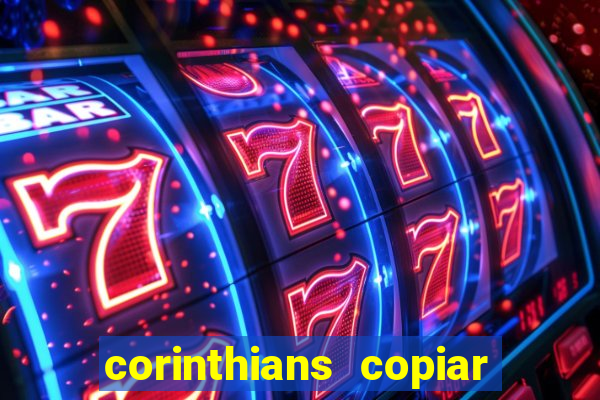 corinthians copiar e colar