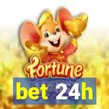 bet 24h