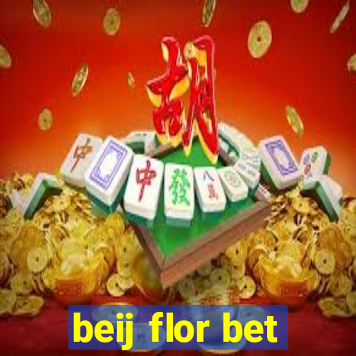 beij flor bet