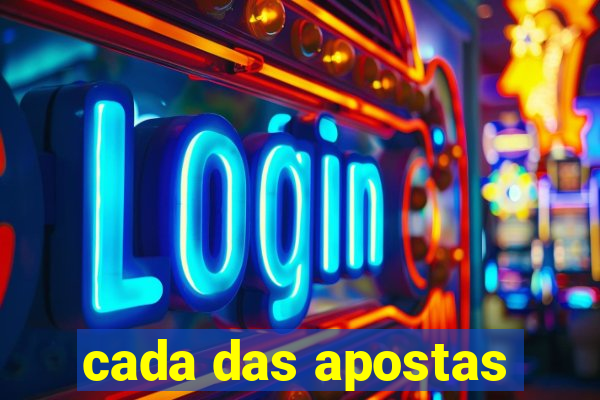 cada das apostas