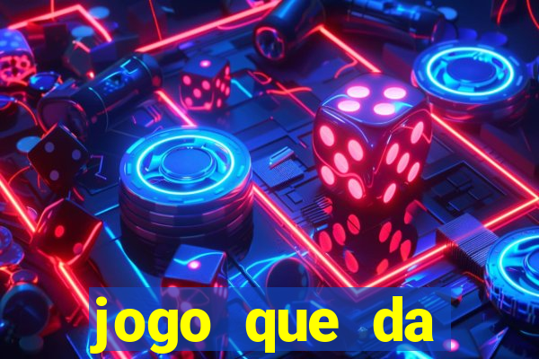 jogo que da dinheiro de verdade sem depositar