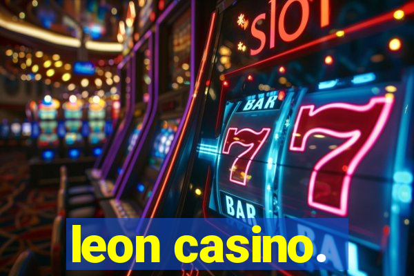 leon casino.