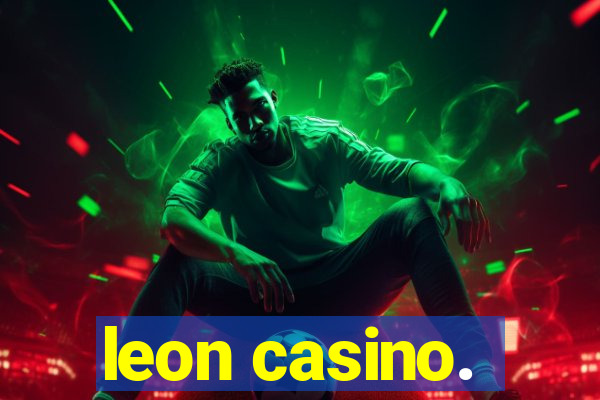 leon casino.