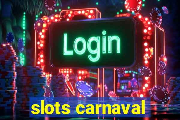 slots carnaval