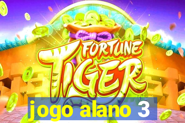 jogo alano 3