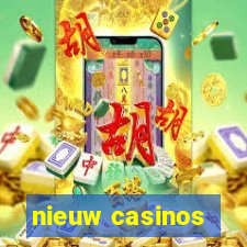 nieuw casinos