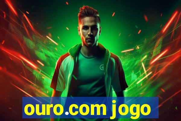 ouro.com jogo