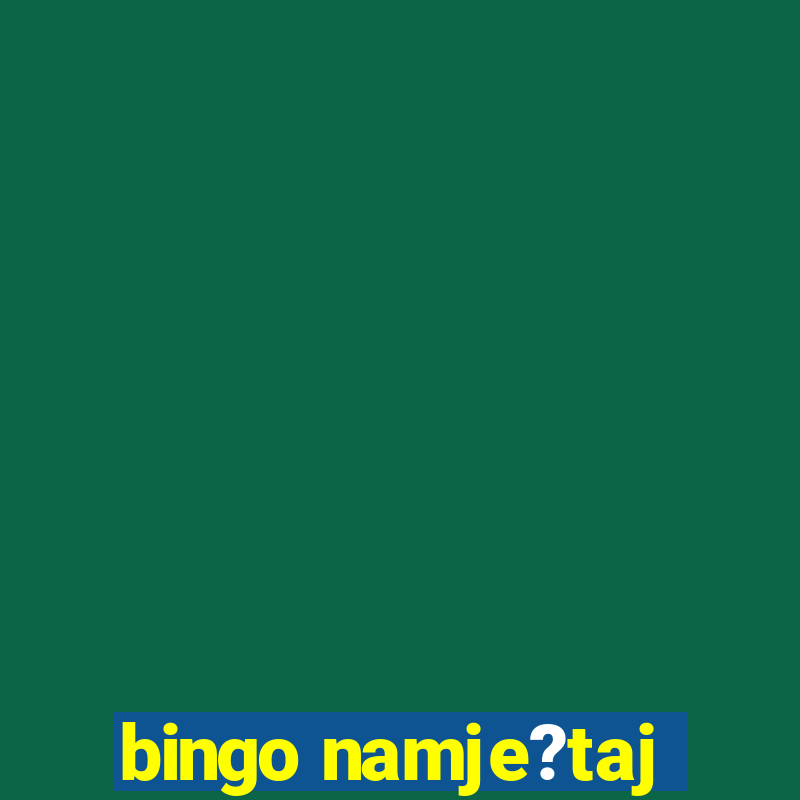 bingo namje?taj