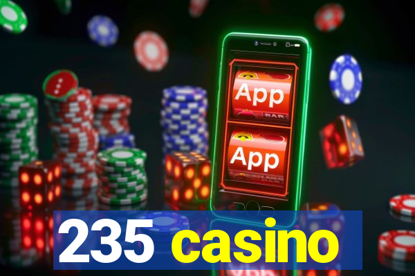 235 casino