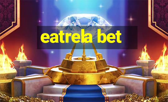 eatrela bet