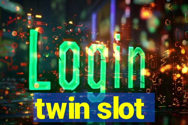 twin slot