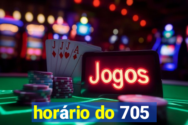 horário do 705