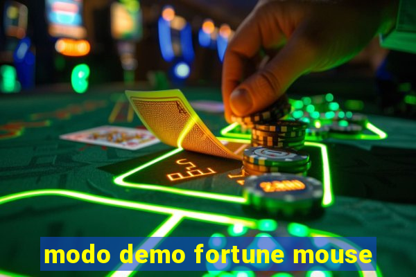 modo demo fortune mouse