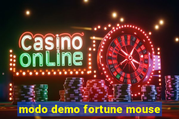 modo demo fortune mouse