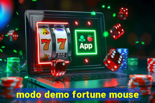 modo demo fortune mouse