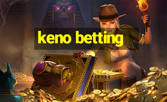 keno betting