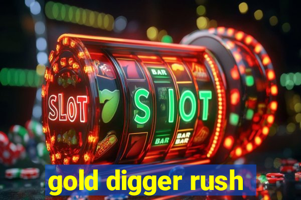 gold digger rush