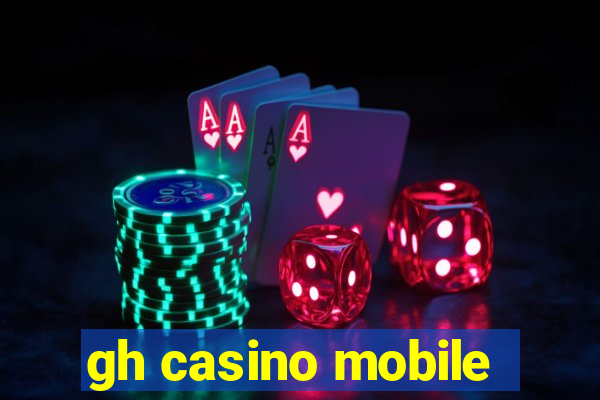 gh casino mobile