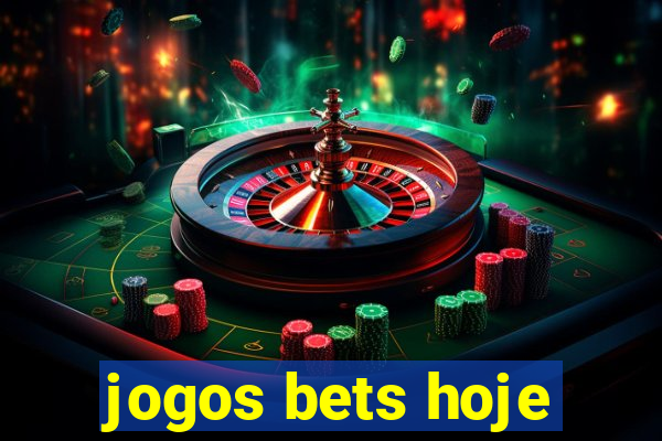 jogos bets hoje