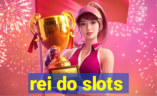 rei do slots