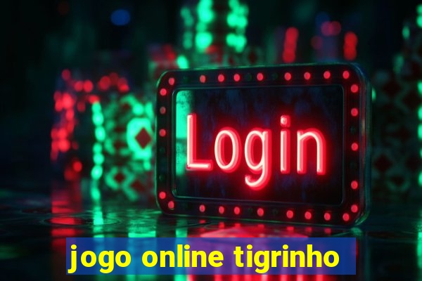 jogo online tigrinho