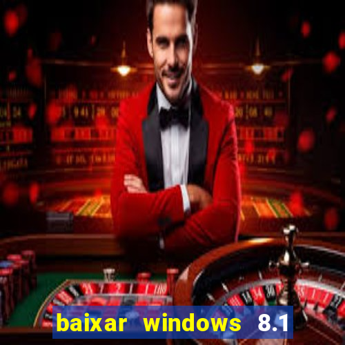 baixar windows 8.1 single language