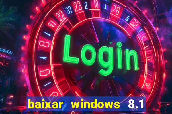 baixar windows 8.1 single language