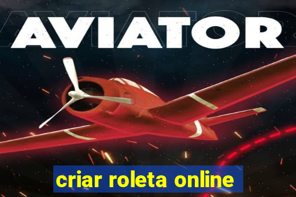 criar roleta online