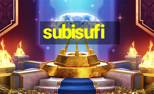 subisufi