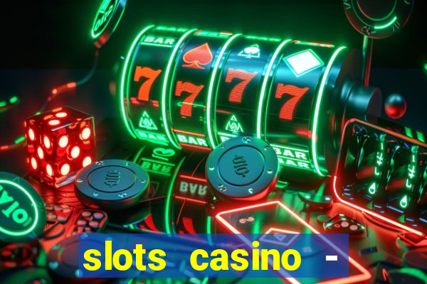 slots casino - lasvegas slots