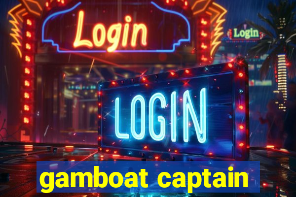 gamboat captain