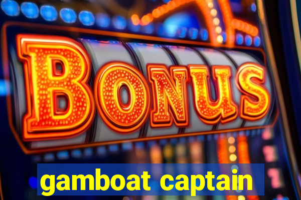 gamboat captain