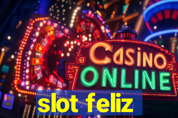 slot feliz