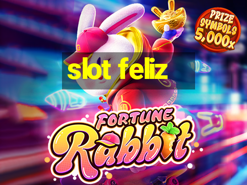 slot feliz