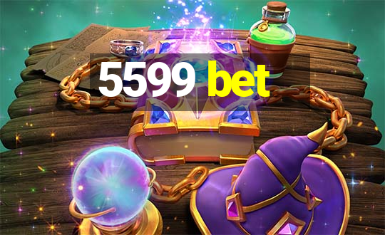 5599 bet