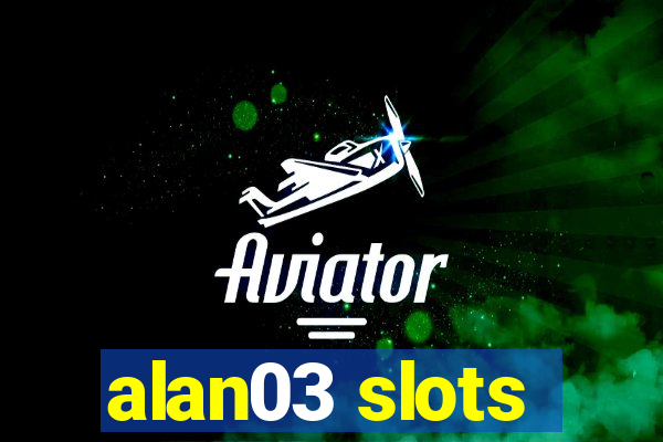 alan03 slots