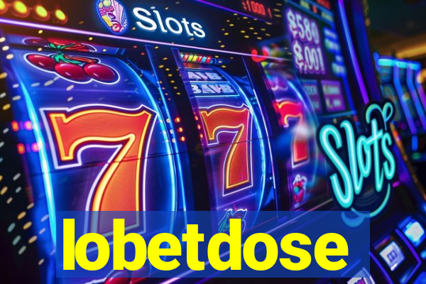 lobetdose