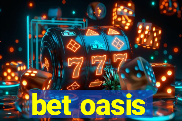 bet oasis