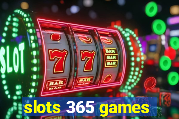 slots 365 games