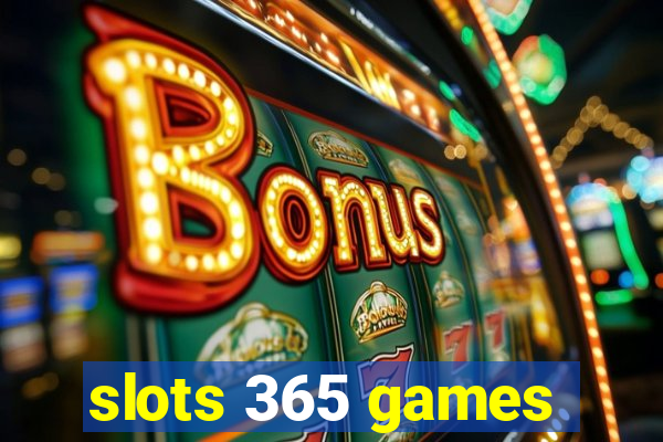 slots 365 games