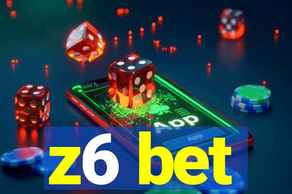 z6 bet