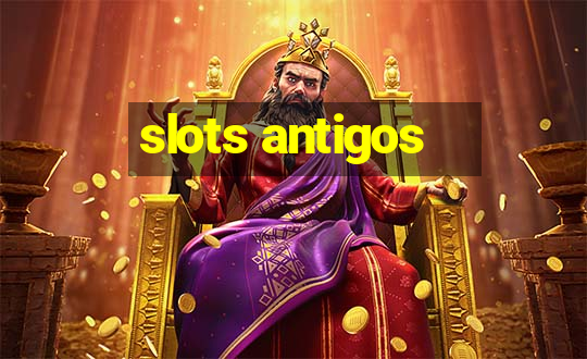 slots antigos