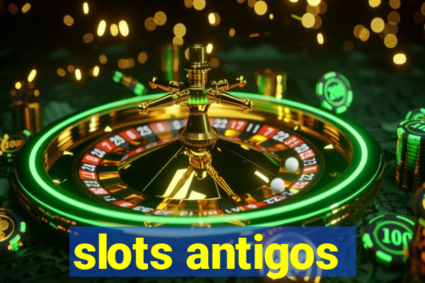 slots antigos